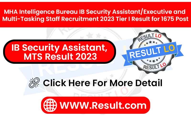 IB Security Assistant, MTS Result 2023