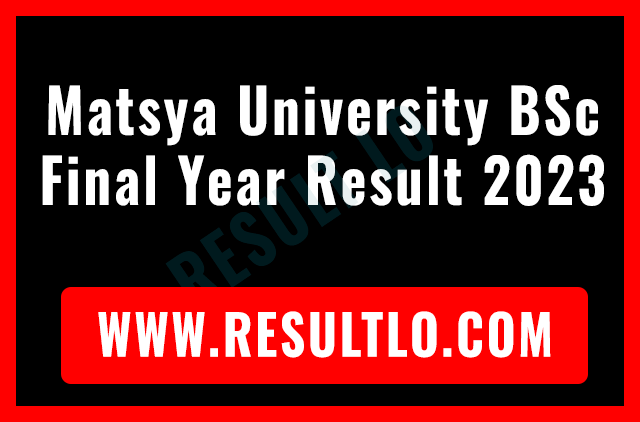 Matsya University BSc Final Year Result 2023
