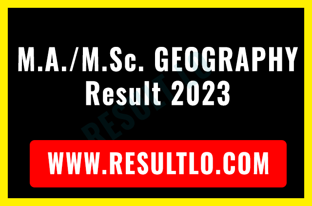 MA GEOGRAPHY Previous & Final Result 2023