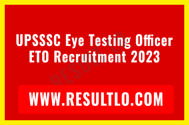 UPSSSC Eye Testing Officer ETO Recruitment 2023