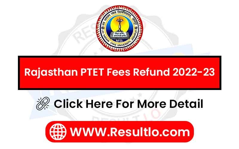 Rajasthan PTET Fees Refund 2022-23
