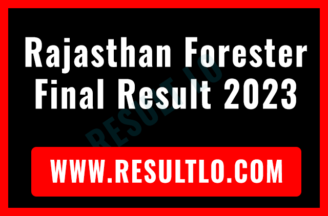 Rajasthan Forester Final Result 2023