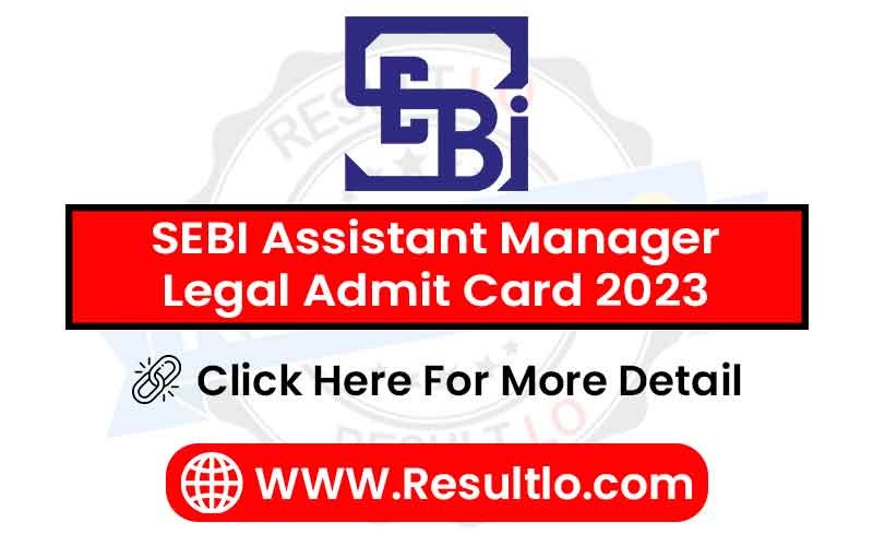 SEBI Assistant Manager Legal Admit Card 2023