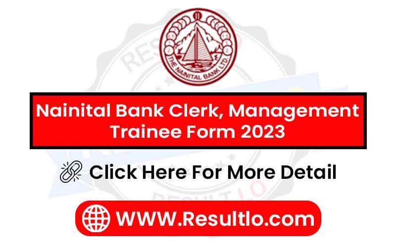 (NTB) Nainital Bank Clerk, Management Trainee Form 2023