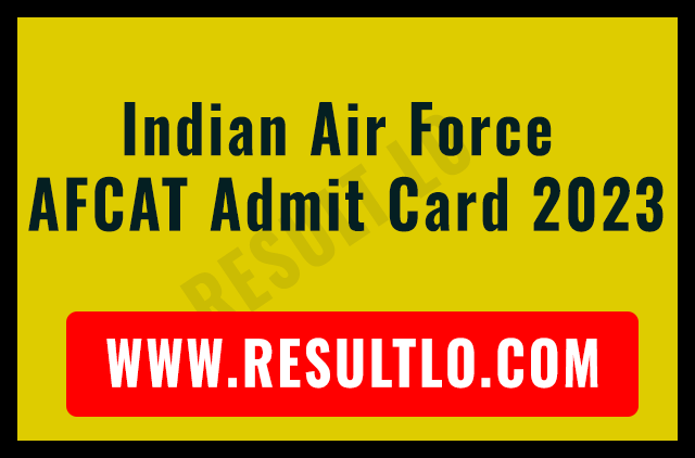 Indian Air Force AFCAT Admit Card 2023