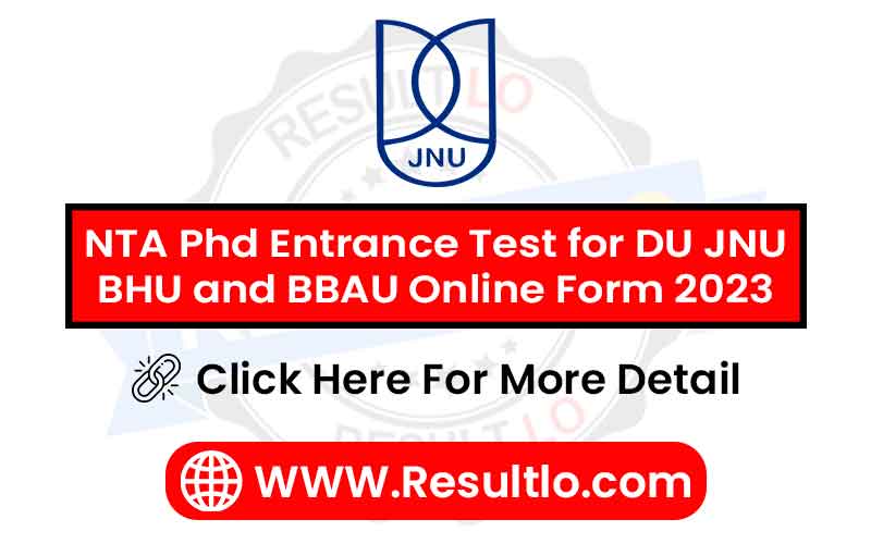 NTA Phd Entrance Test for DU JNU BHU and BBAU Online Form 2023