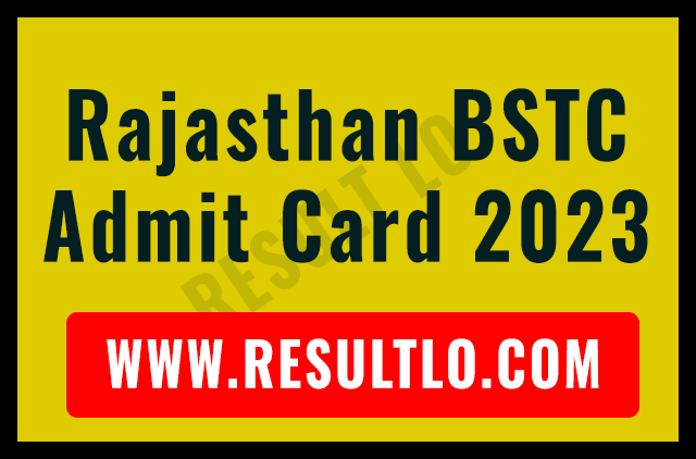 Rajasthan BSTC Admit Card 2023