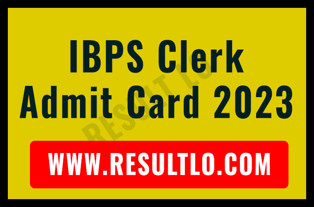 IBPS Clerk Admit Card 2023