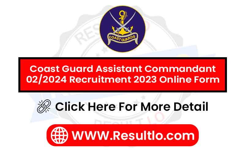 Coast Guard Assistant Commandant 02/2024 Recruitment 2023 Online Form
