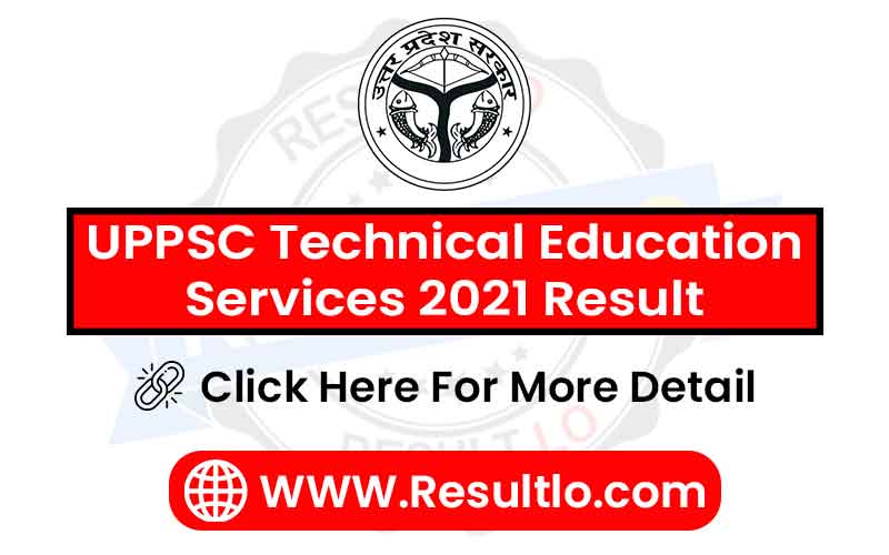UPPSC Technical Education Services 2021 Result