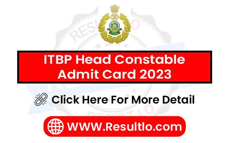 ITBP Head Constable Admit Card 2023