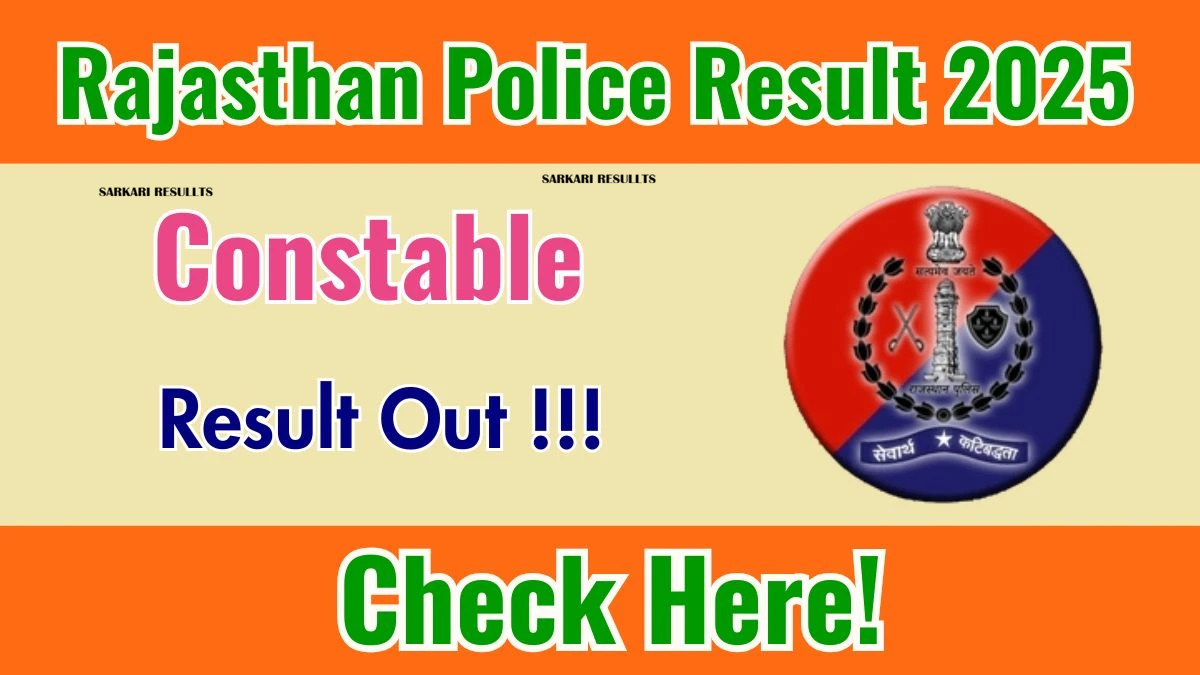 Rajasthan Police Constable Final Result 2025 – Out
